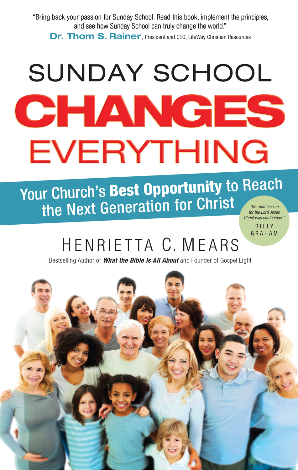 Sunday School Changes Everything Dr Henrietta C Mears