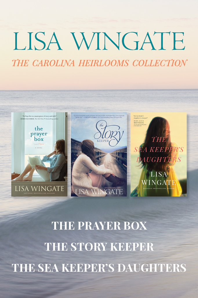 The Carolina Heirlooms Collection The Prayer Box The Story Keeper The Sea Keepers Daughters Wingate