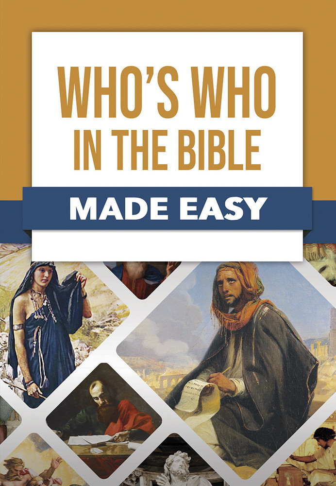 Whos Who In The Bible Made Easy Rose Publishing
