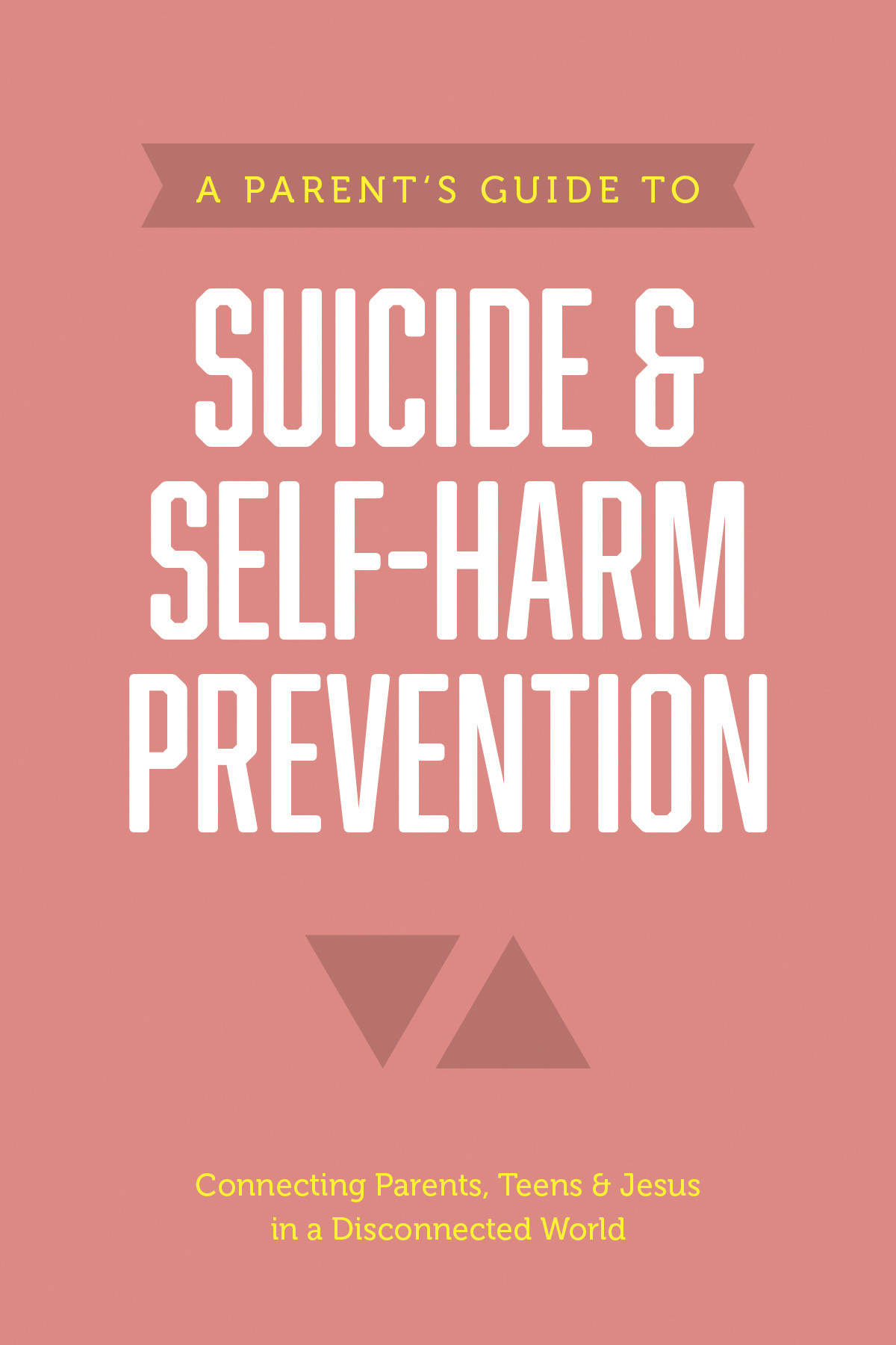 A Parents Guide To Suicide Selfharm Prevention Axis