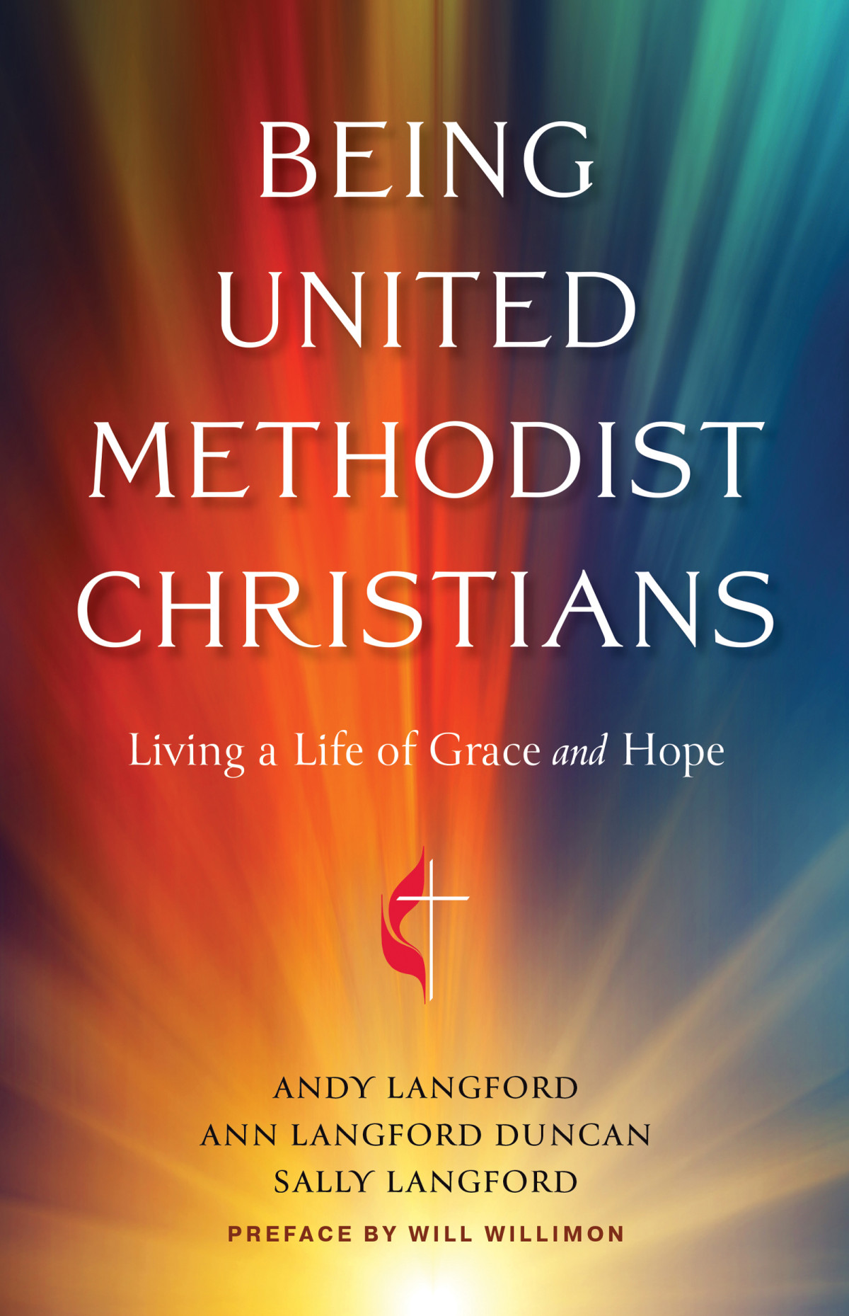 Being United Methodist Christians Living A Life Of Grace And Hope Langford