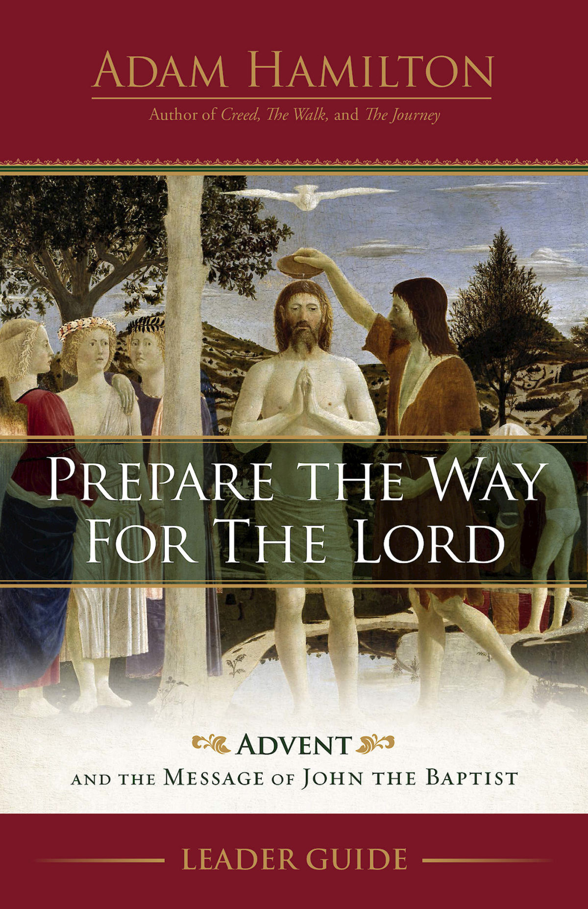 Prepare The Way For The Lord Leader Guide Advent And The Message Of John The Baptist Hamilton