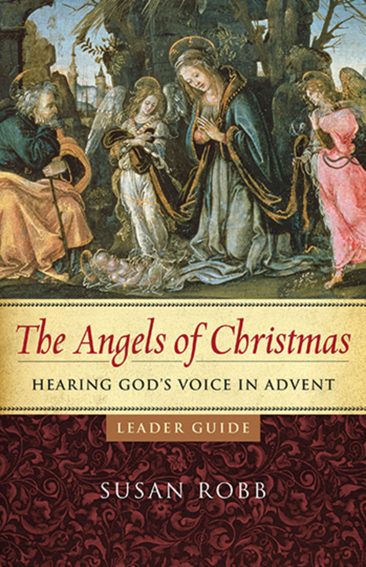 The Angels Of Christmas Leader Guide Hearing Gods Voice In Advent Robb
