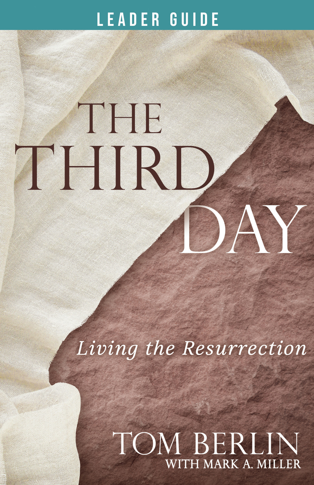 The Third Day Leader Guide Living The Resurrection Berlin Tommiller