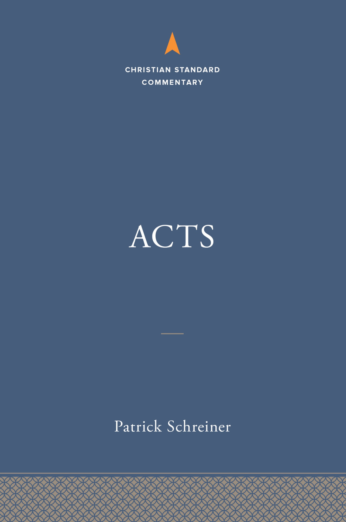 Acts The Christian Standard Commentary Patrick Schreiner
