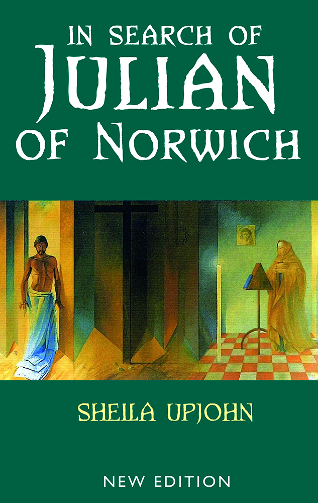 In Search Of Julian Of Norwich Sheila Upjohn
