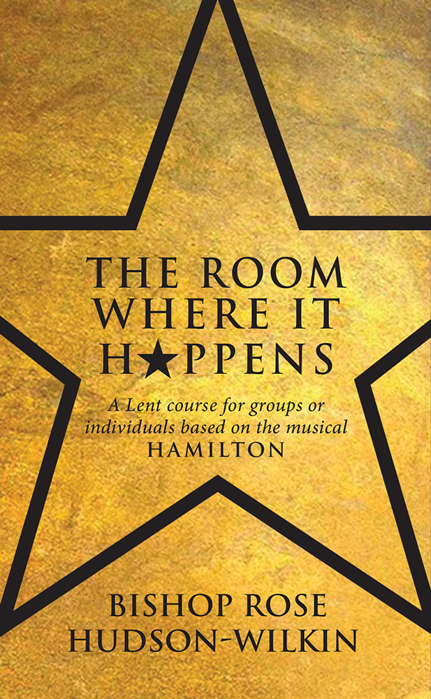 The Room Where It Happens Rose Hudson Wilkin
