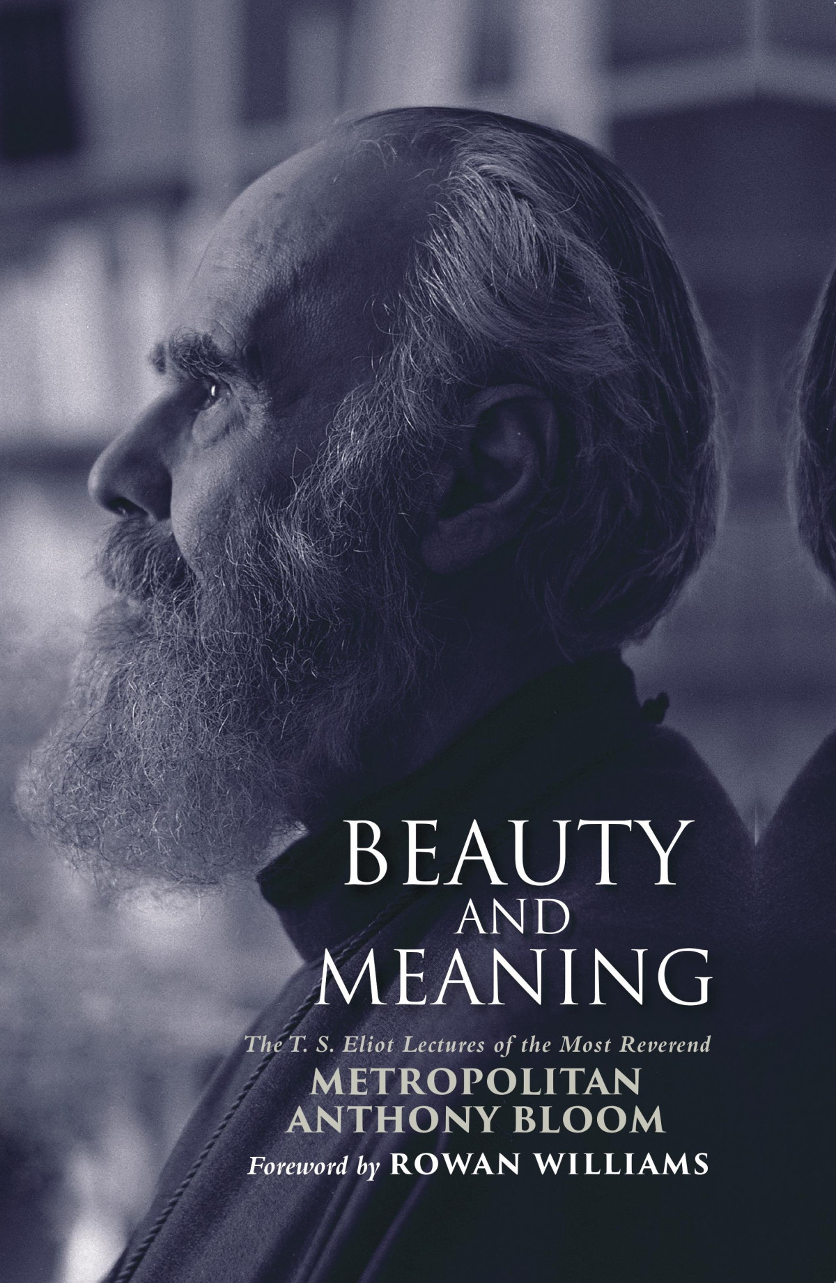 Beauty And Meaning Metropolitan Anthony Bloom