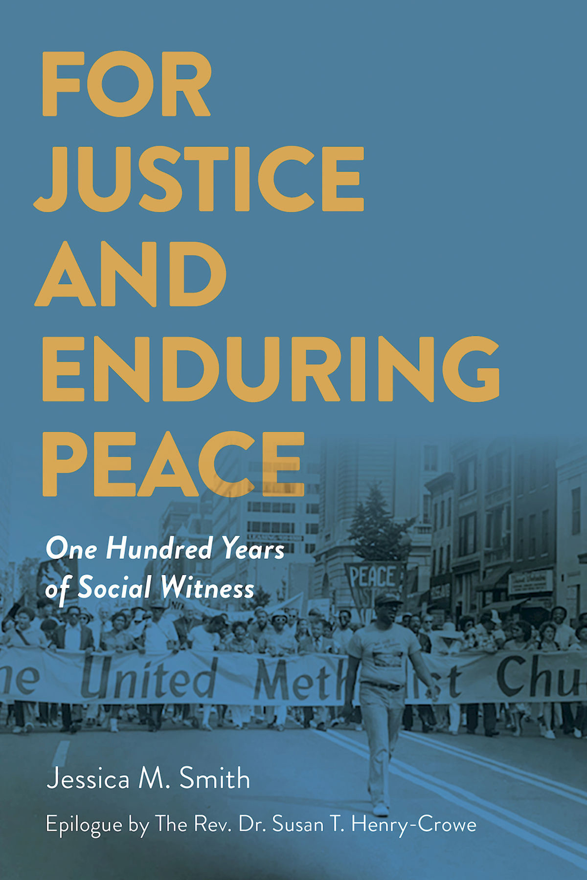 For Justice And Enduring Peace One Hundred Years Of Social Witness Smith