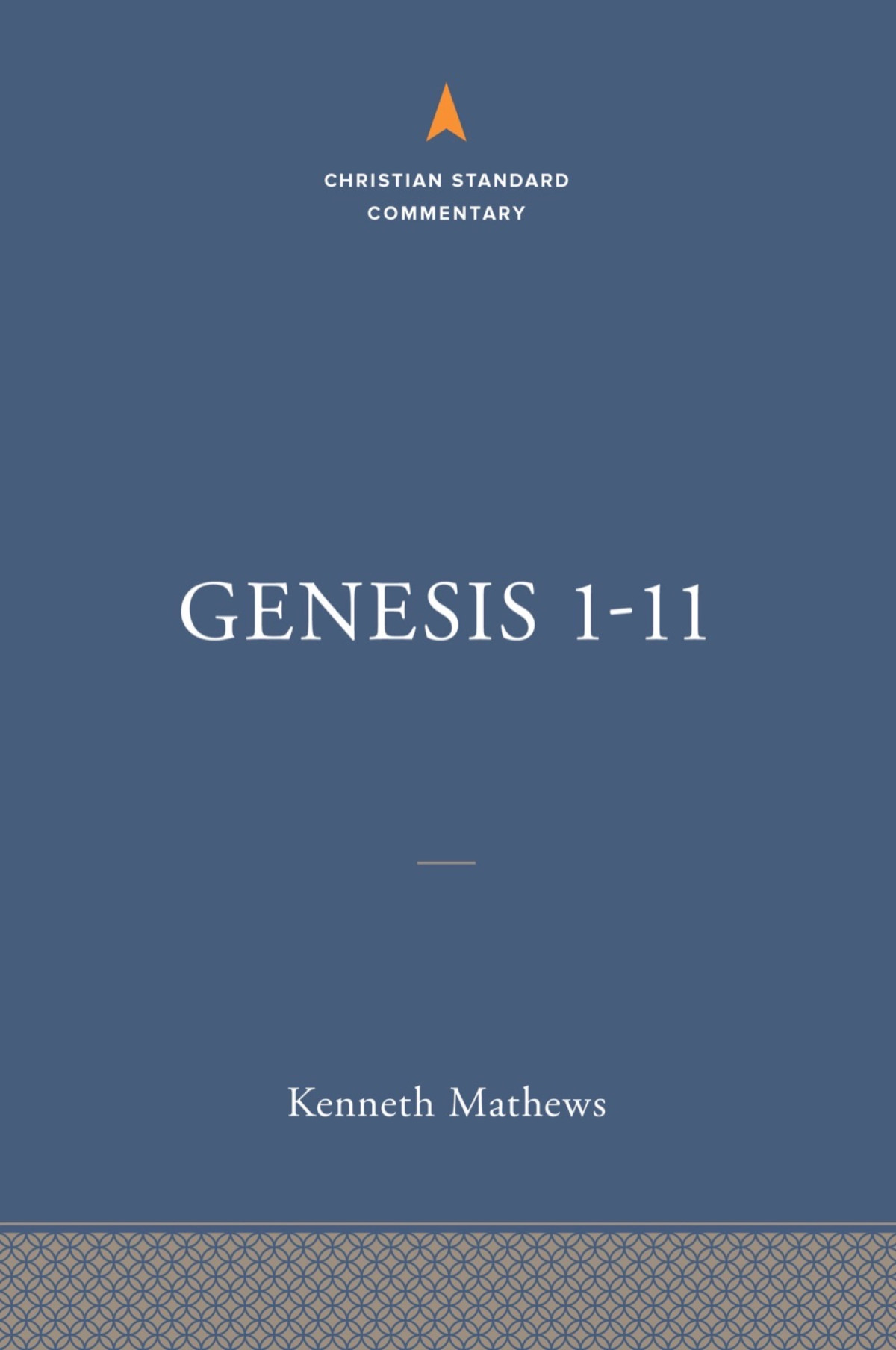 Genesis 111 The Christian Standard Commentary Kenneth A Mathews