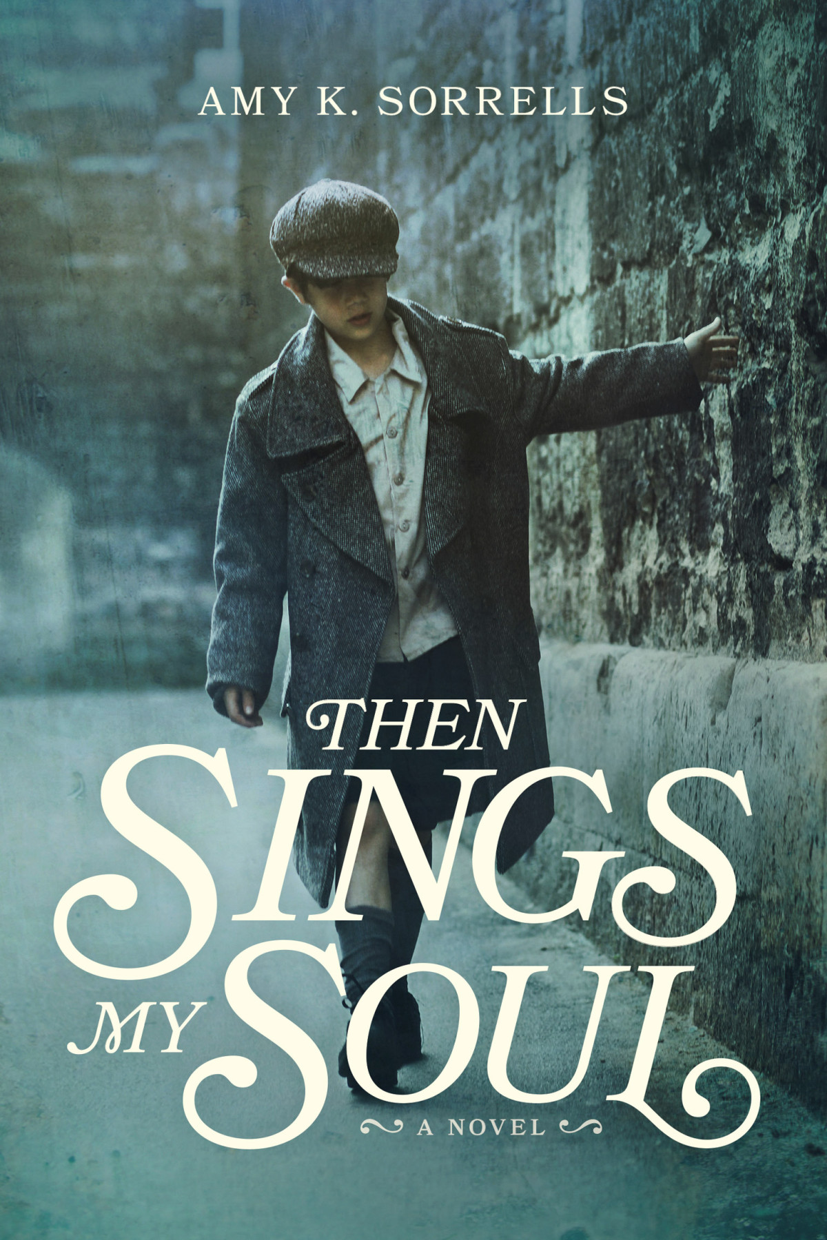 Then Sings My Soul Amy K Sorrells