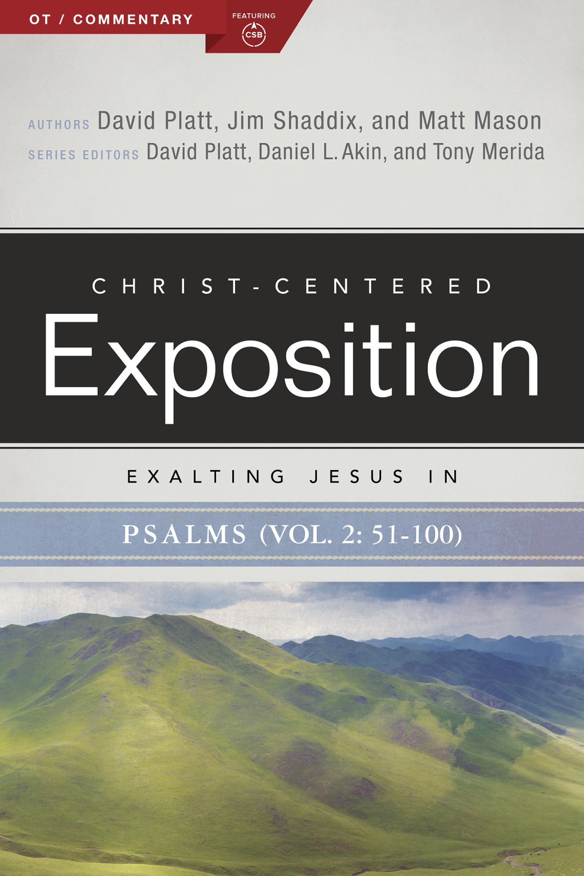 Exalting Jesus In Psalms 51100 David Plattmatt Masonjim Shaddix Matt Mason Jim Shaddix