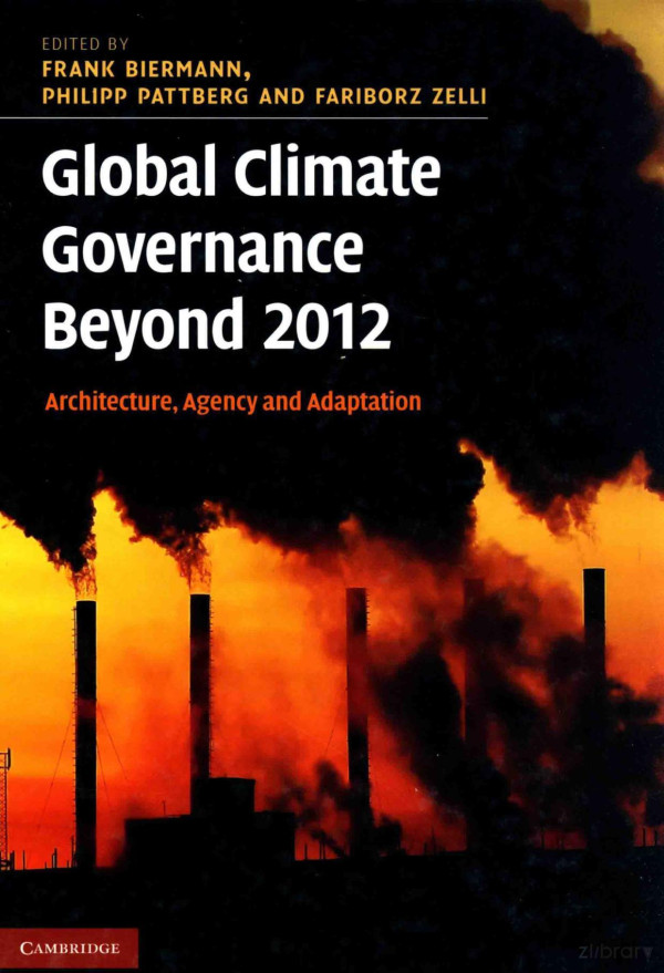 Global Climate Governance Beyond 2012 Architeture 2010th Edition Agency And Adaptation