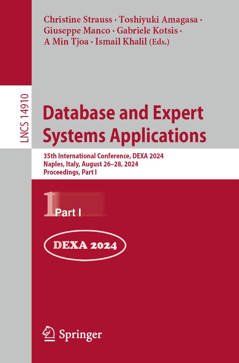 Database And Expert Systems Applications 35th International Conference Dexa 2024 Naples Italy August 2628 2024 Proceedings Part I 2024th Edition Christine Strauss