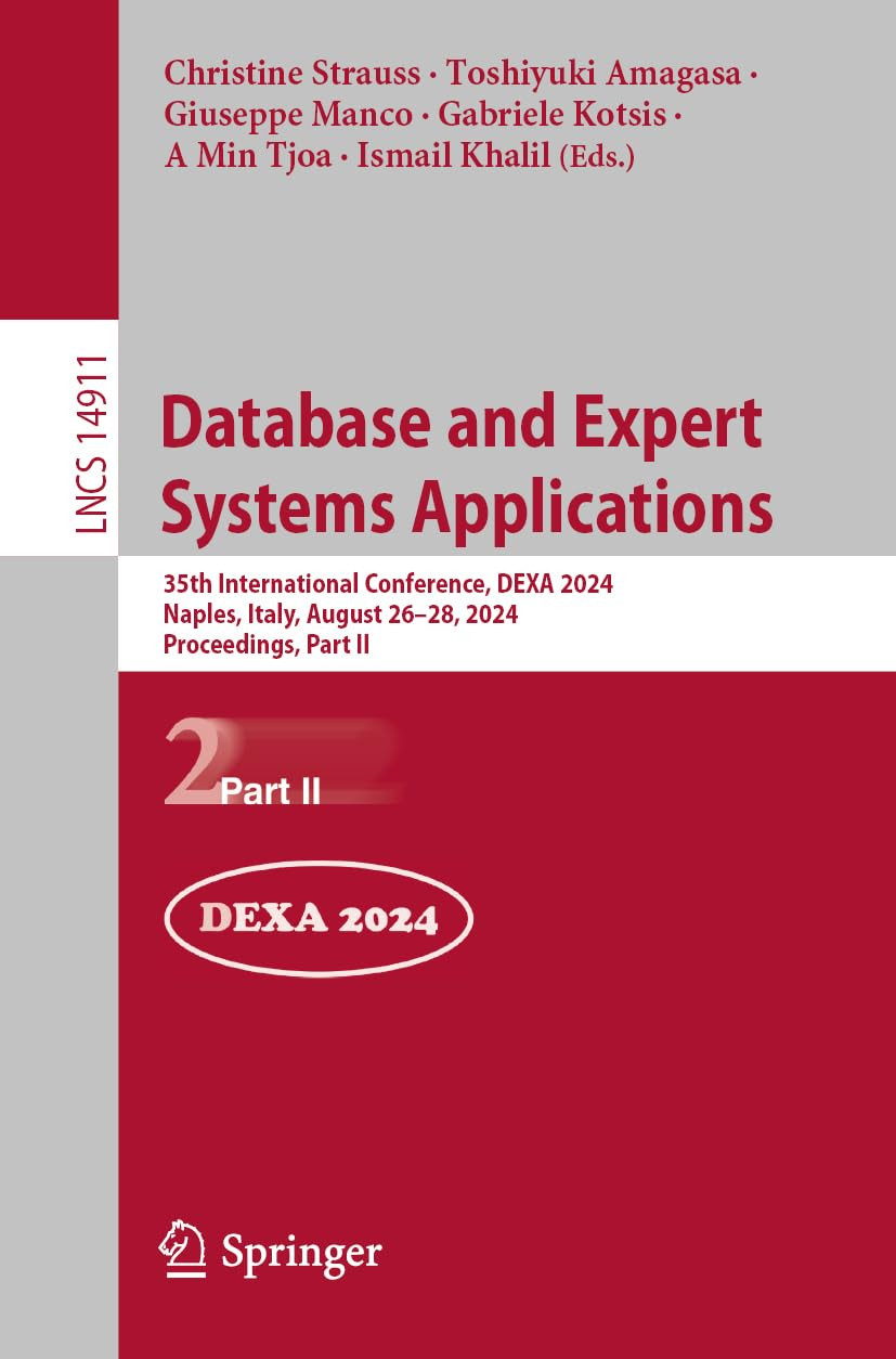 Database And Expert Systems Applications 35th International Conference Dexa 2024 Naples Italy August 2628 2024 Proceedings Part Ii Christine Strauss