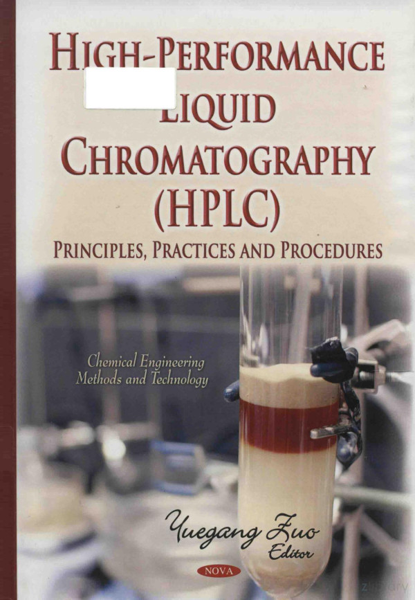 Highperformance Liquid Chromatography Hplc Principles Practices And Procedures 2014th Edition Yuegang Zuo