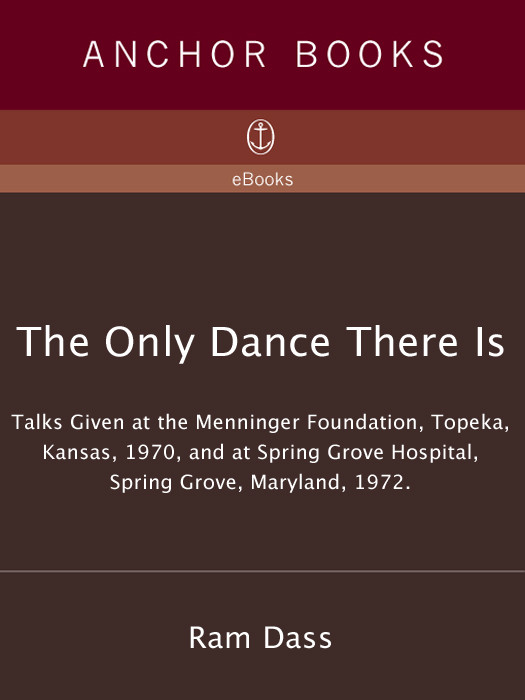 The Only Dance There Is Ram Dass