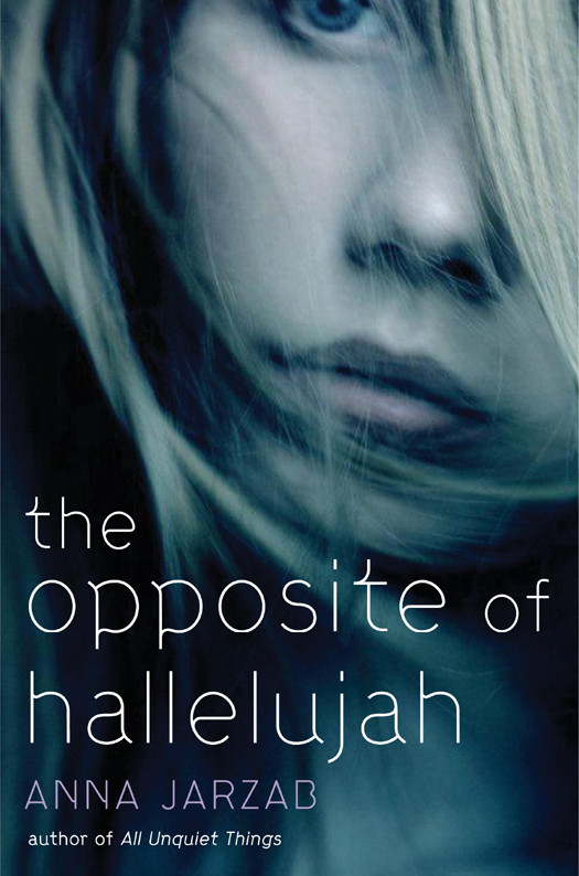The Opposite Of Hallelujah Anna Jarzab