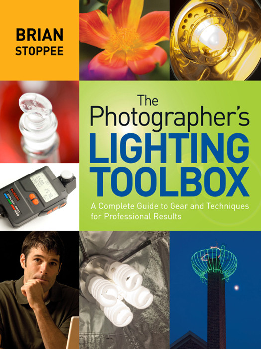 The Photographers Lighting Toolbox Brian Stoppee