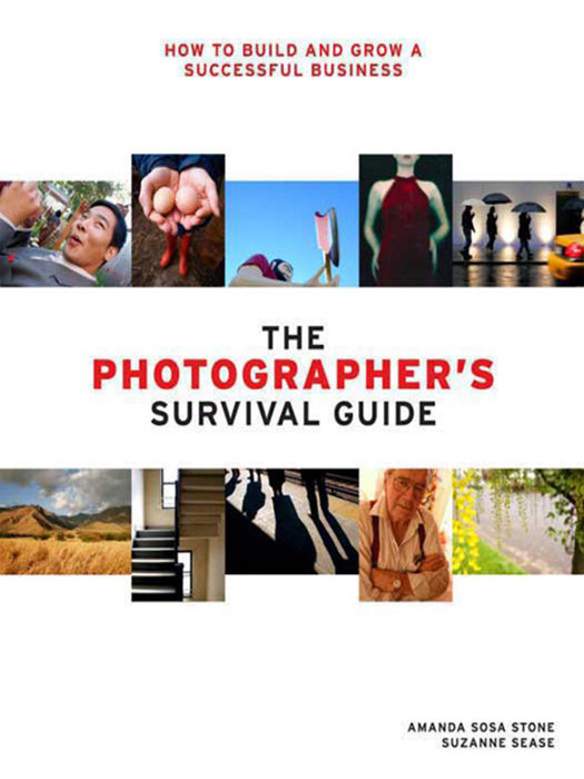 The Photographers Survival Guide Amanda Sosa Stone
