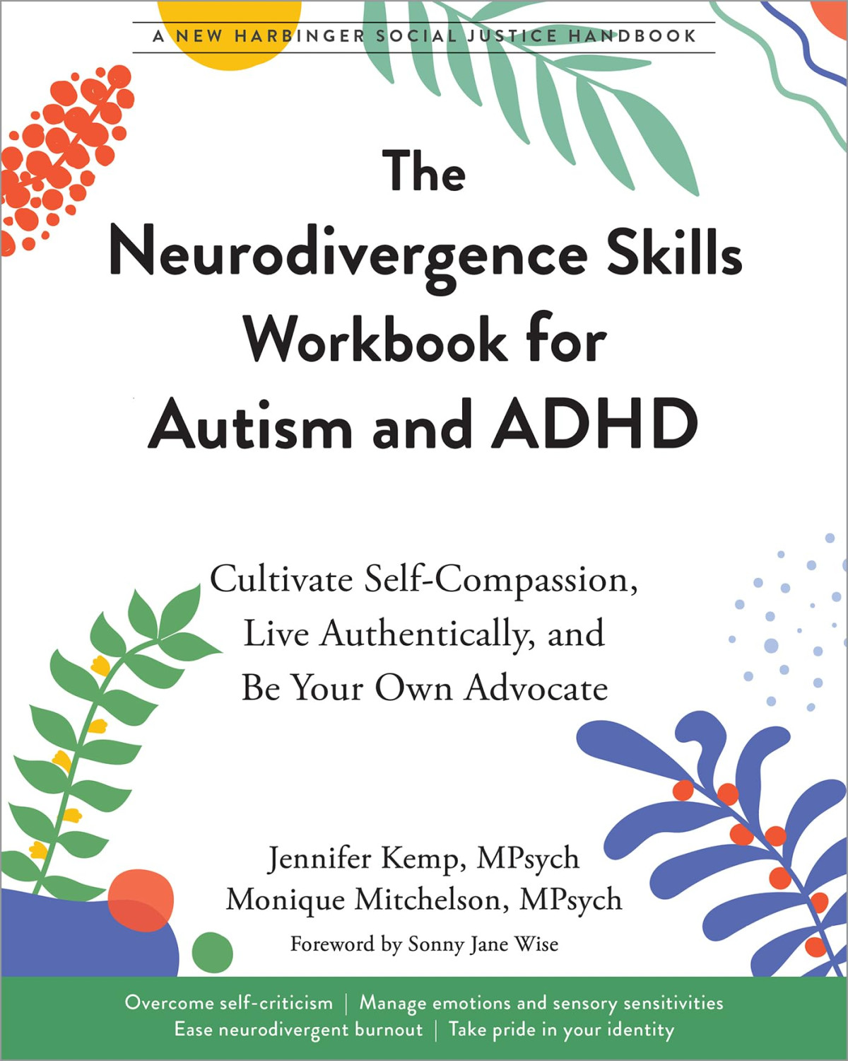 The Neurodivergence Skills Workbook For Autism And Adhd Cultivate Selfcompassion Live Authentically And Be Your Own Workbook Jennifer Kemp