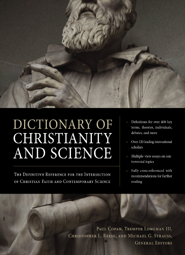 Dictionary Of Christianity And Science Zondervan Tremper Longman Iii Christopher L Reese Michael G Strauss