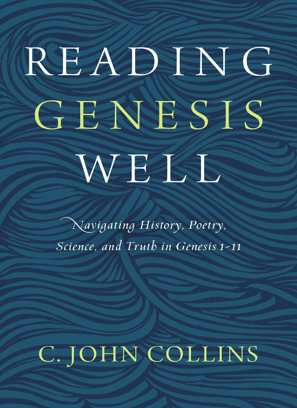 Reading Genesis Well C John Collins