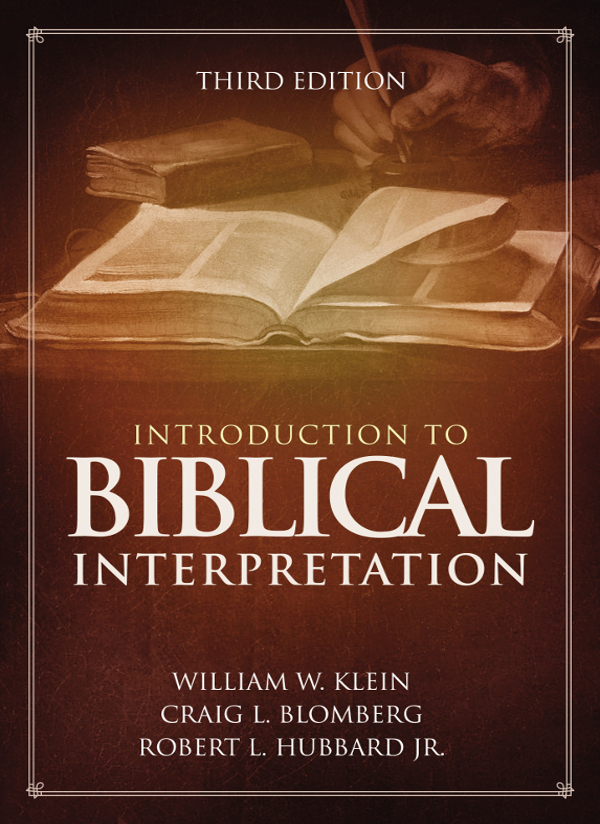 Introduction To Biblical Interpretation William W Kleincraig L Blombergrobert L Hubbard
