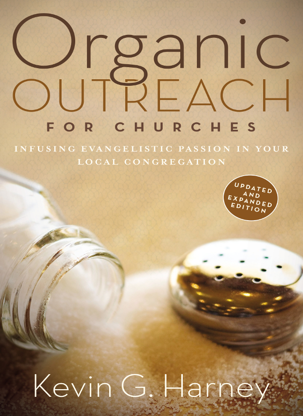 Organic Outreach For Churches Kevin G Harney