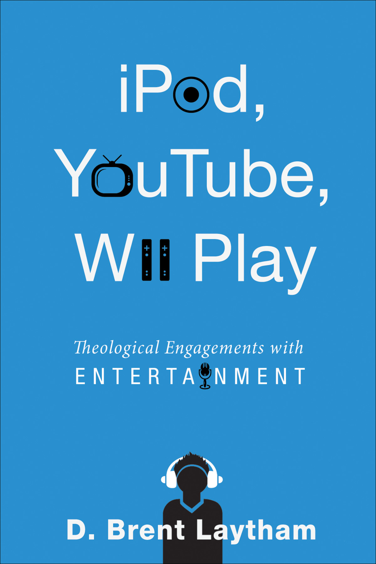 Ipod Youtube Wii Play Dr Brent Laytham