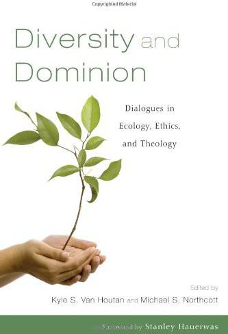 Diversity And Dominion Kyle S Van Houtanmichael S Northcott Michael S Northcott