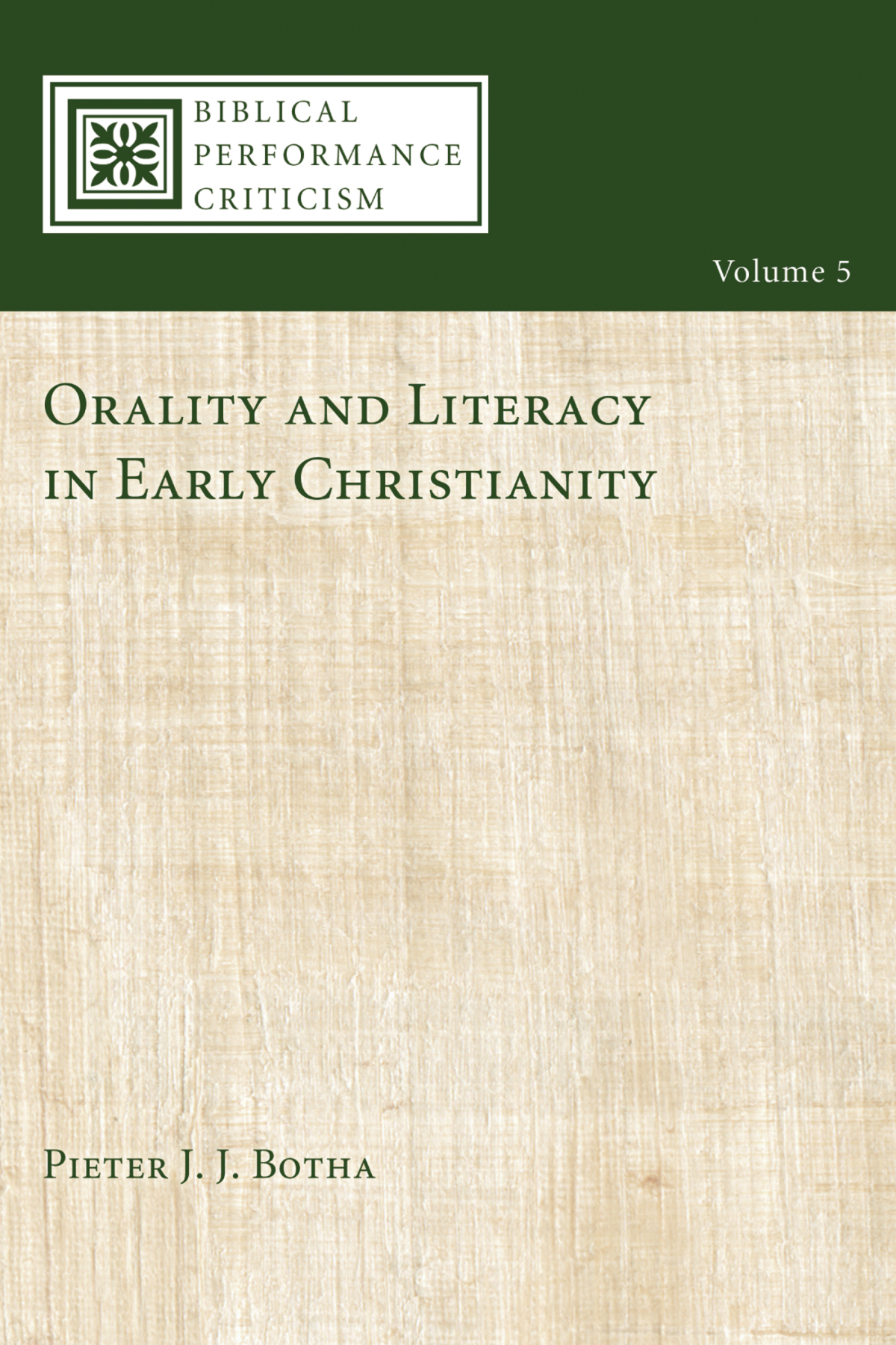 Orality And Literacy In Early Christianity Pieter Botha