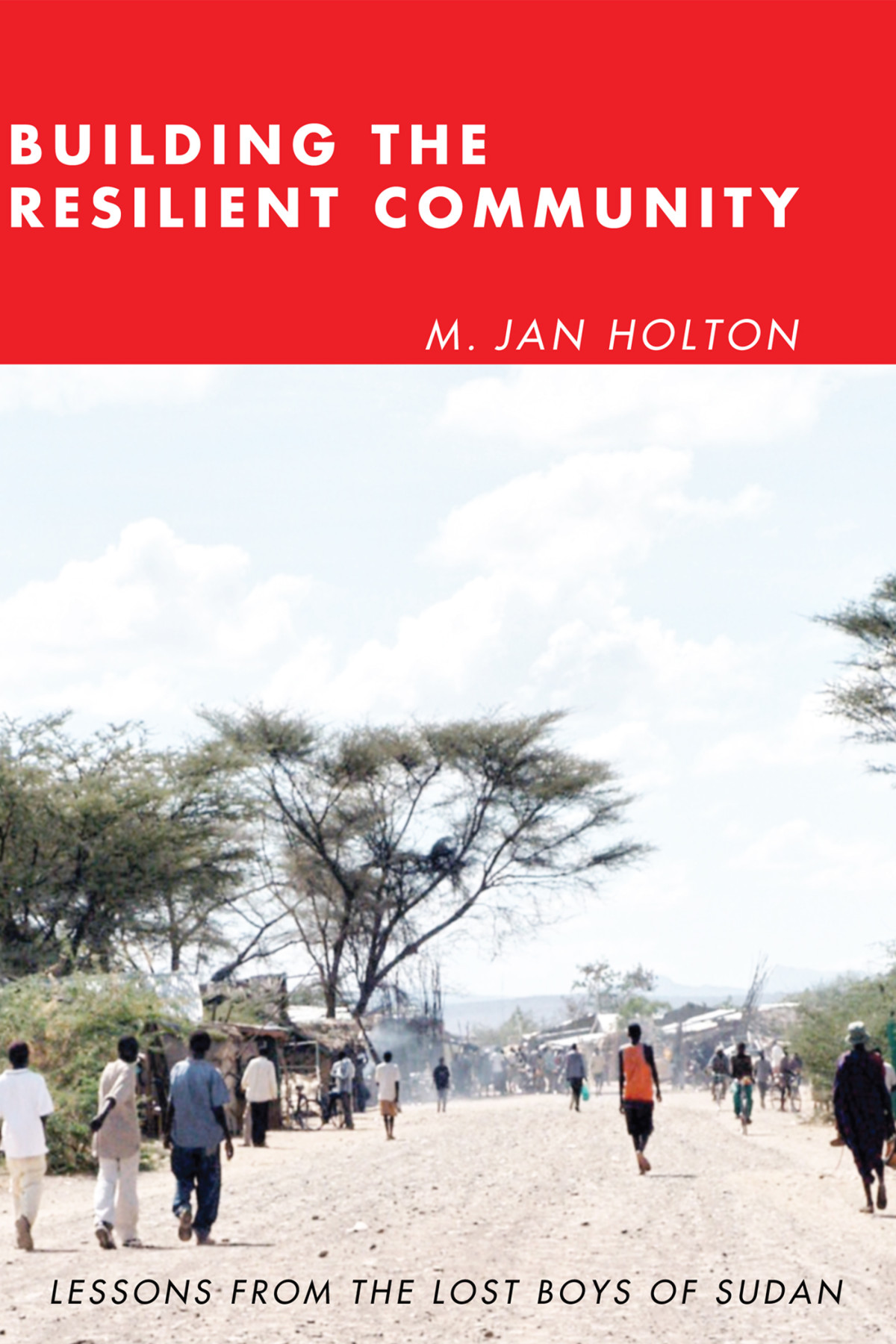 Building The Resilient Community M Jan Holton