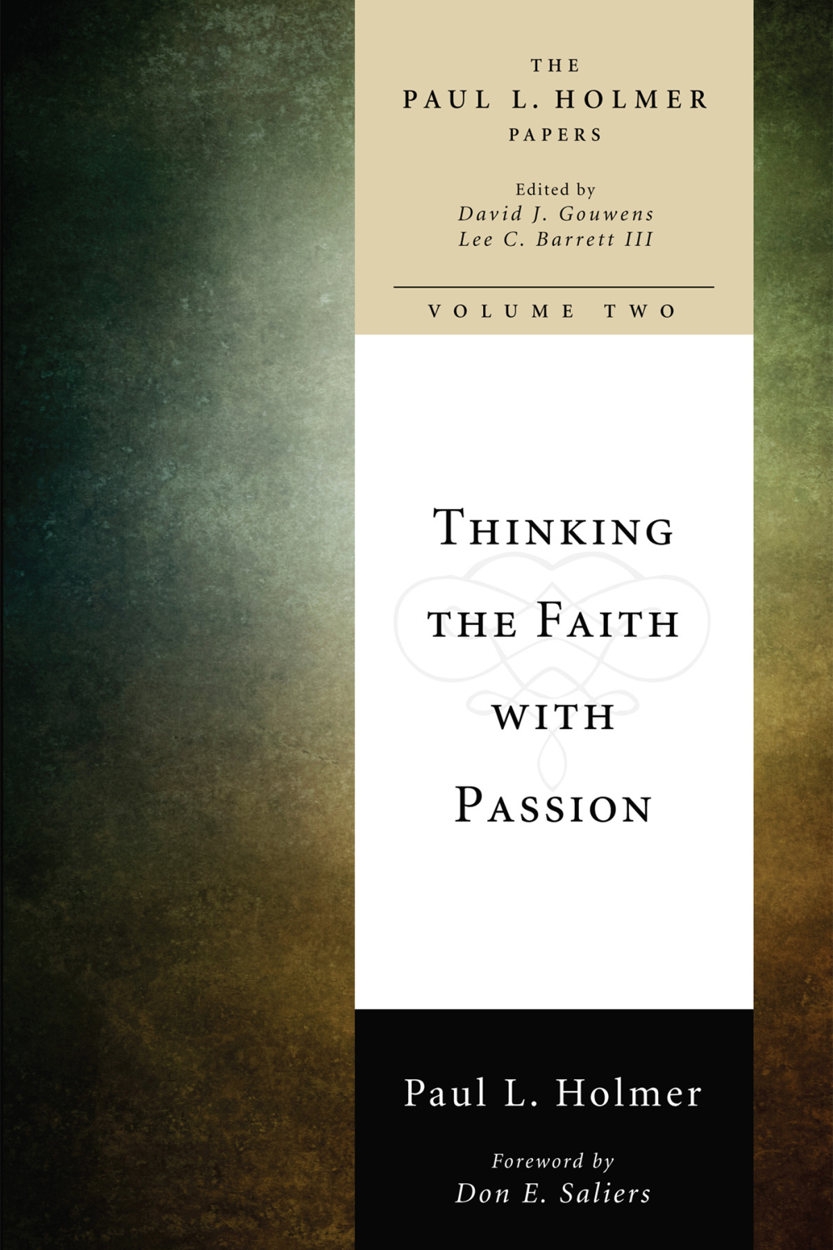 Thinking The Faith With Passion Paul L Holmerdavid J Gouwenslee C Barrett David J Gouwens Lee C