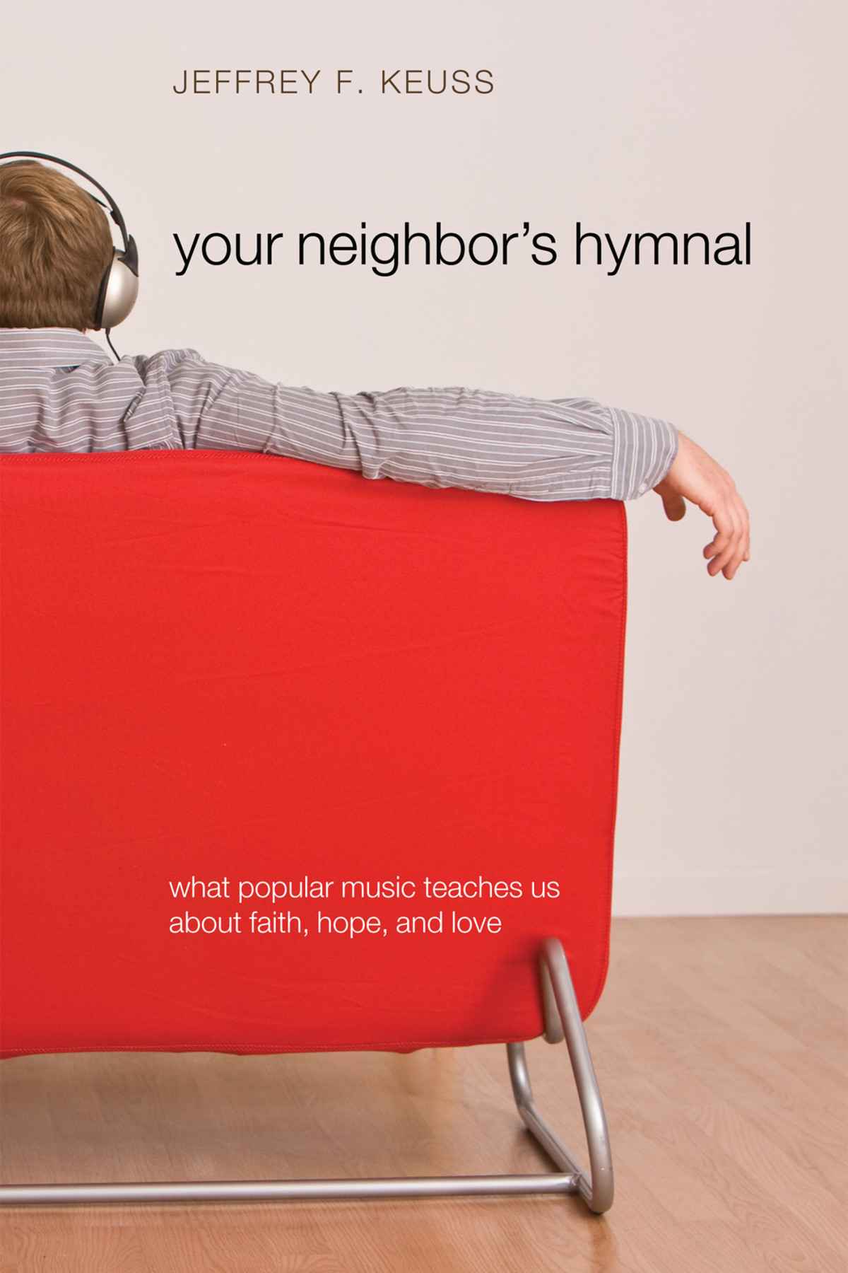 Your Neighbors Hymnal Jeffrey F Keuss
