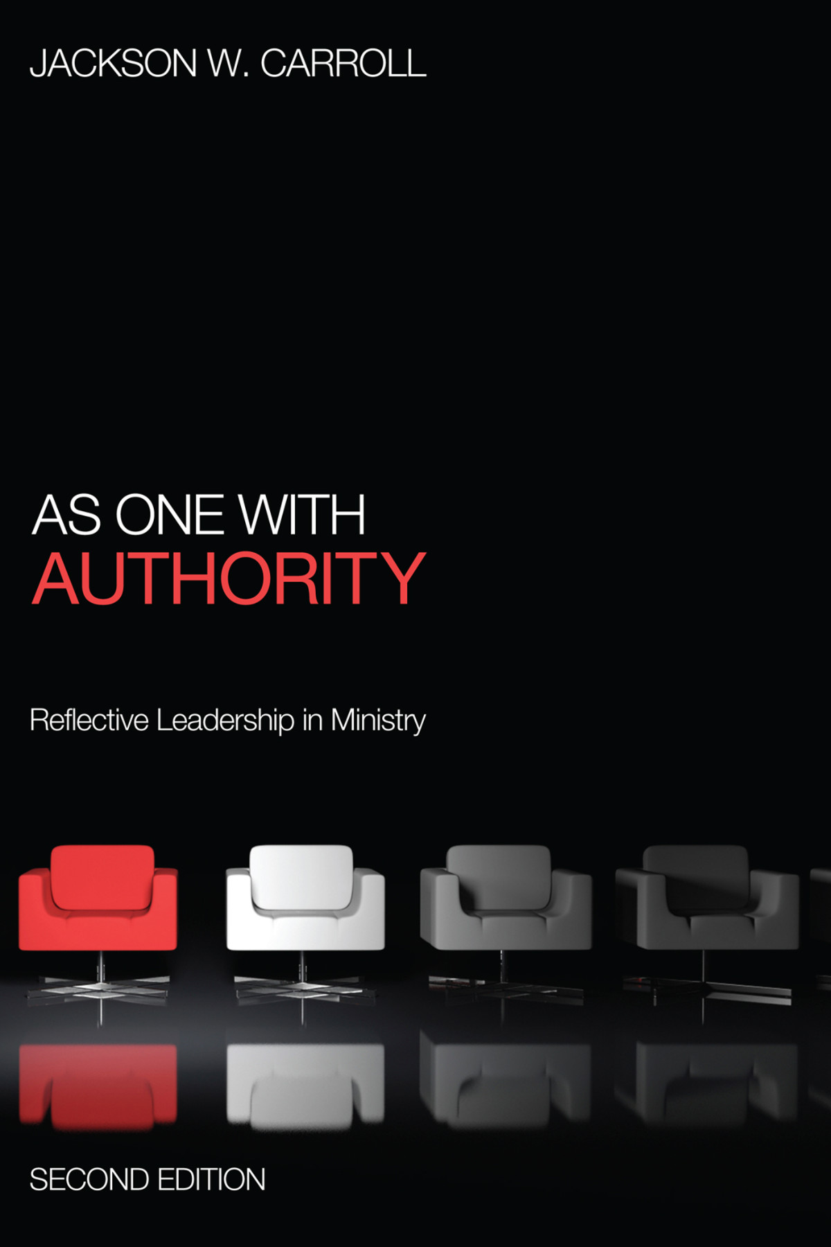 As One With Authority Second Edition Jackson W Carroll