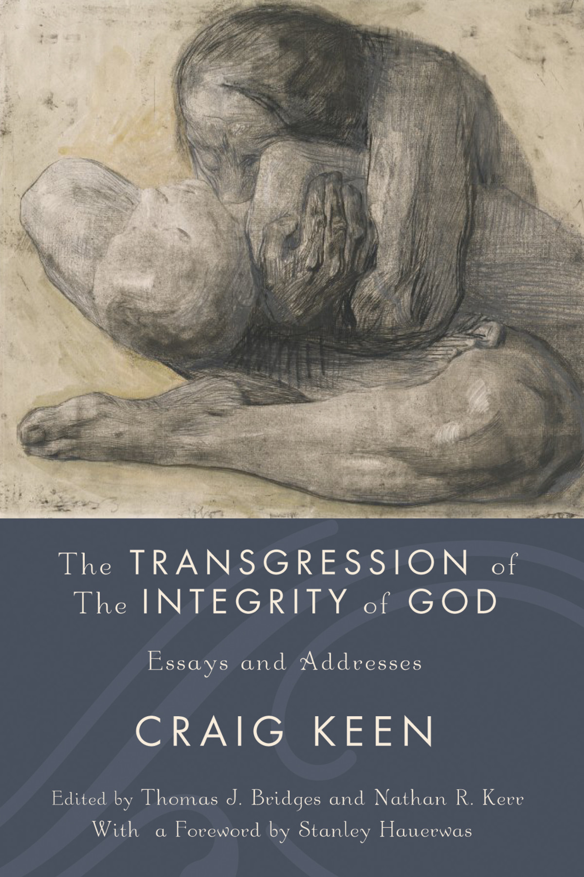 The Transgression Of The Integrity Of God Craig Keenthomas J Bridgesnathan R Kerr