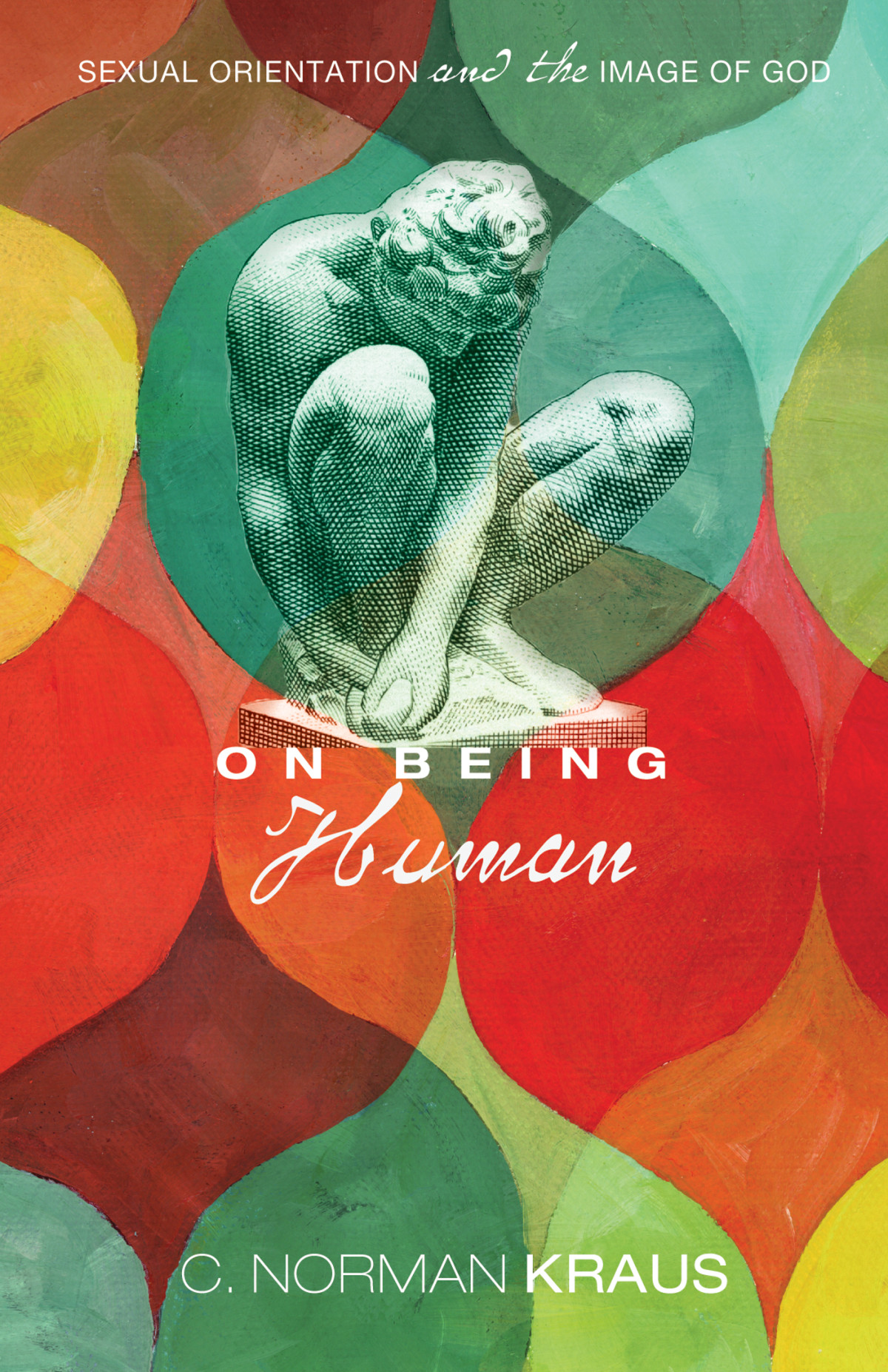 On Being Human C Norman Kraus