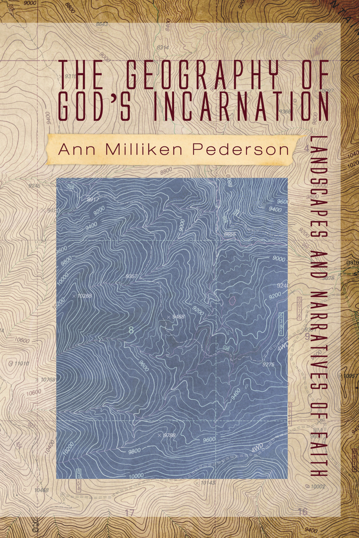 The Geography Of Gods Incarnation Ann Pederson
