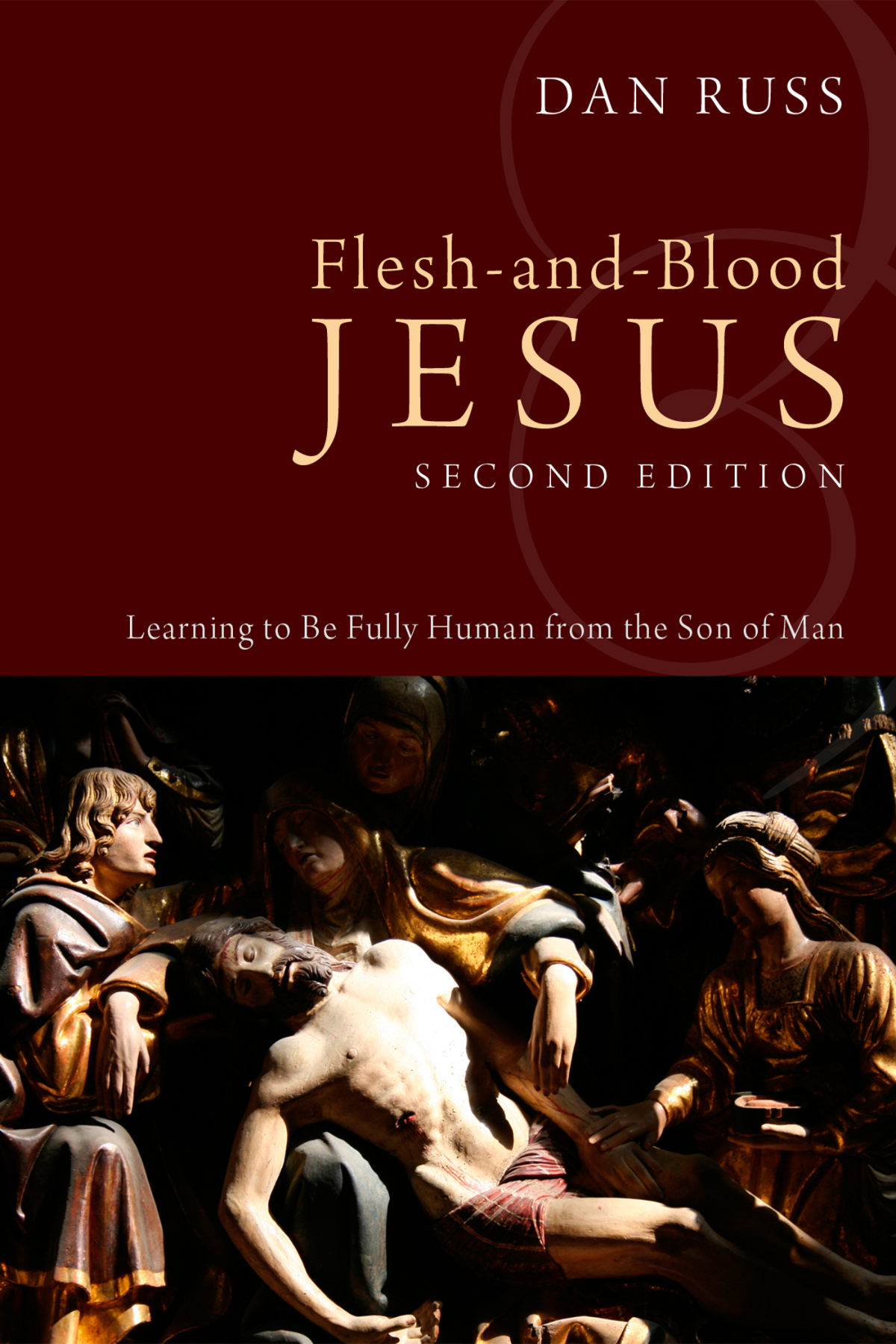 Fleshandblood Jesus Second Edition L Daniel Russ