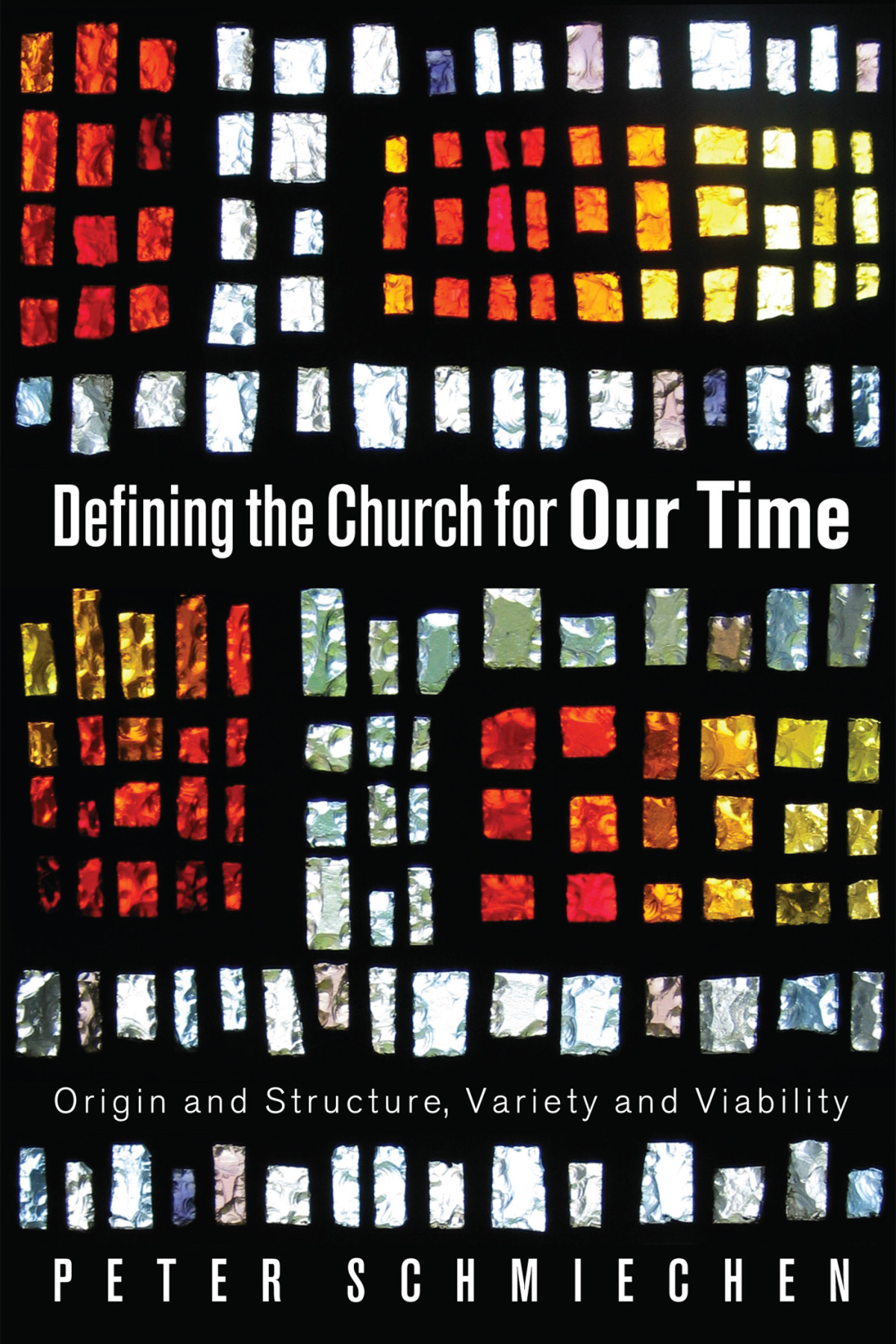 Defining The Church For Our Time Peter Schmiechen