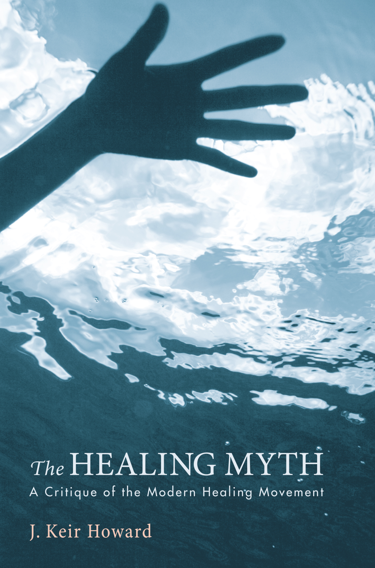 The Healing Myth J Keir Howard
