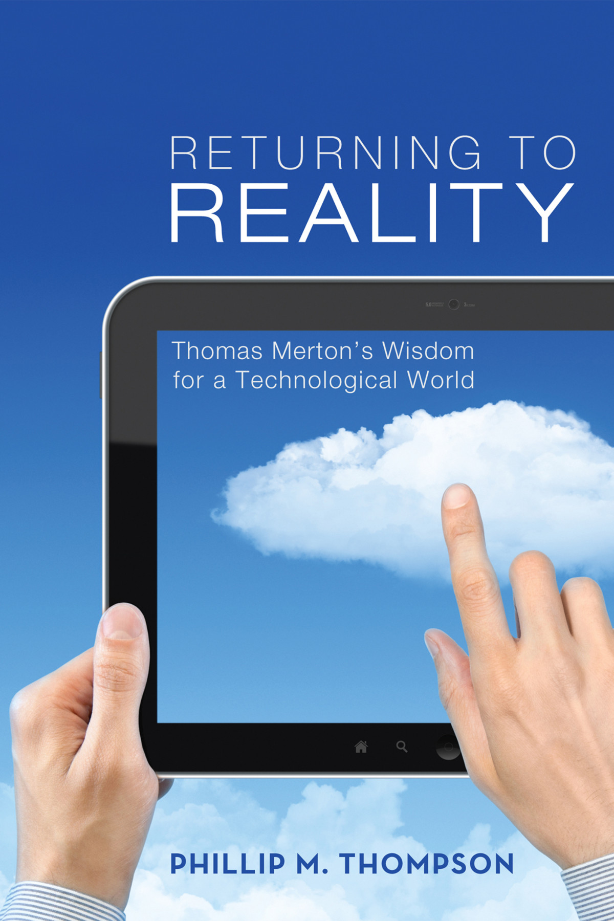 Returning To Reality Phillip M Thompson