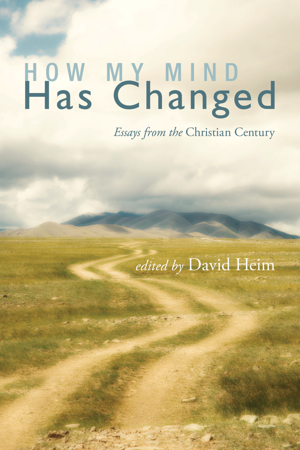 How My Mind Has Changed David Heim