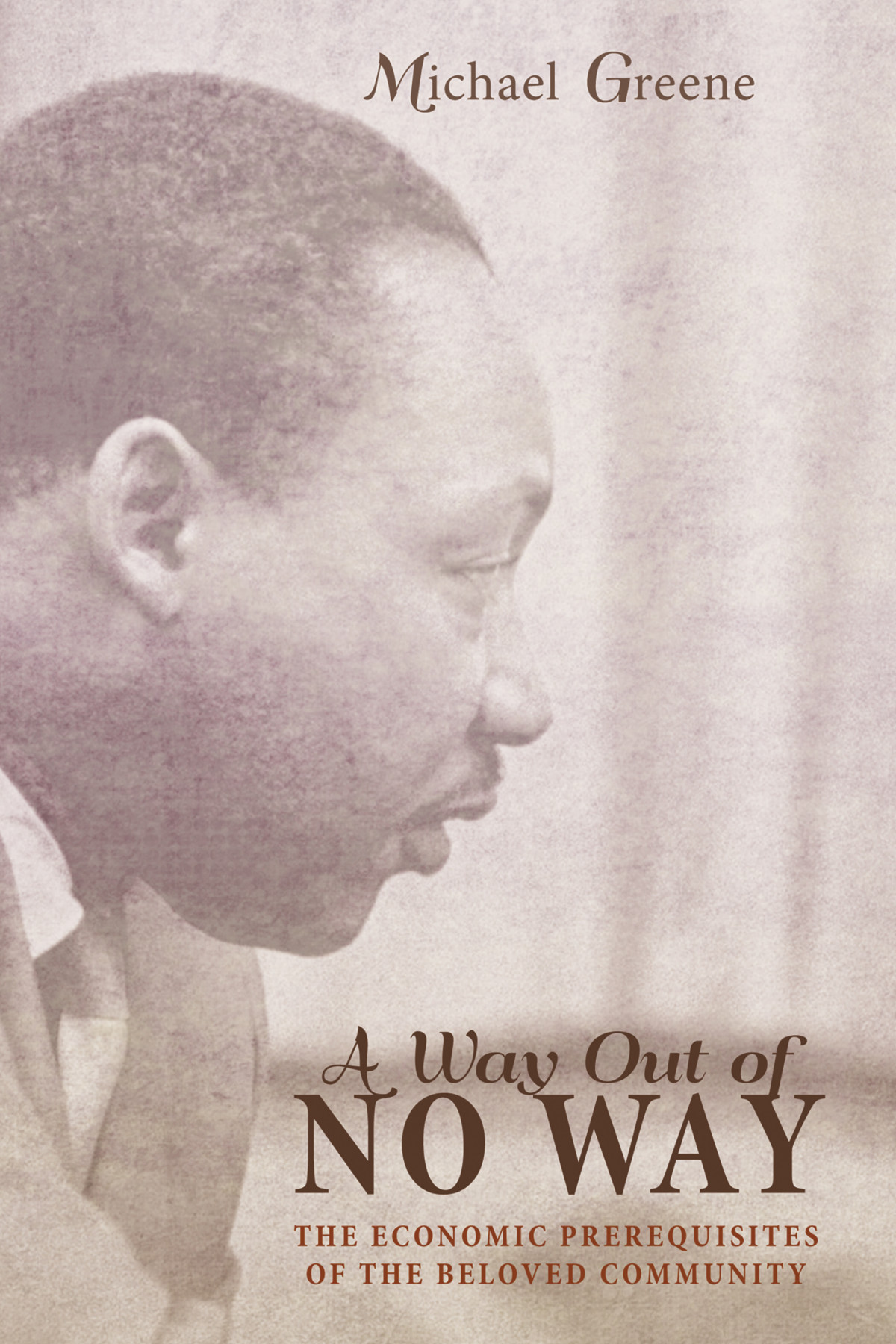 A Way Out Of No Way Michael Greene