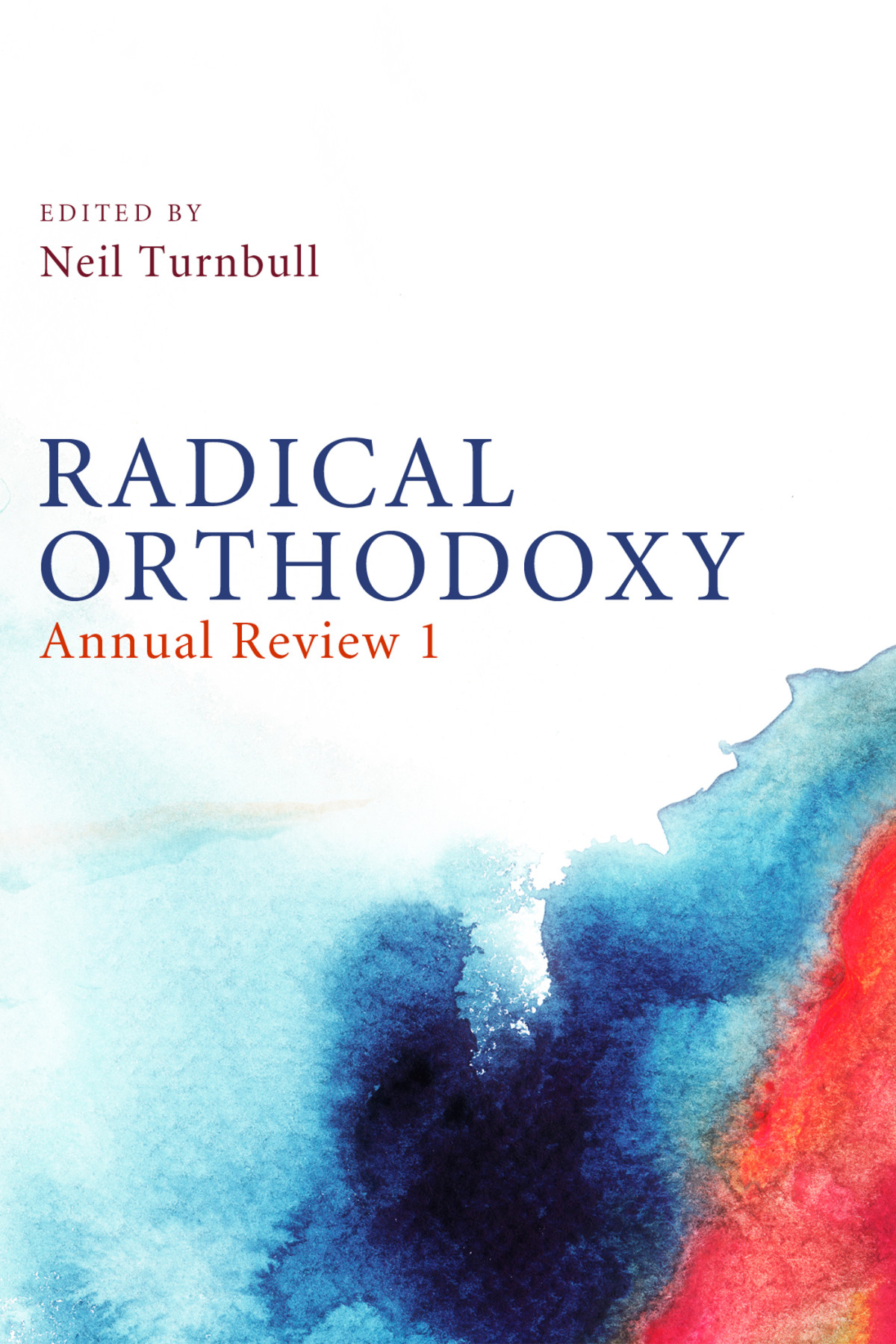 Radical Orthodoxy Annual Review I Neil Turnbull