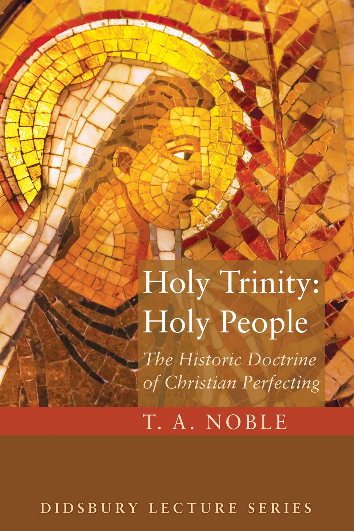 Holy Trinity Holy People Thomas A Noble