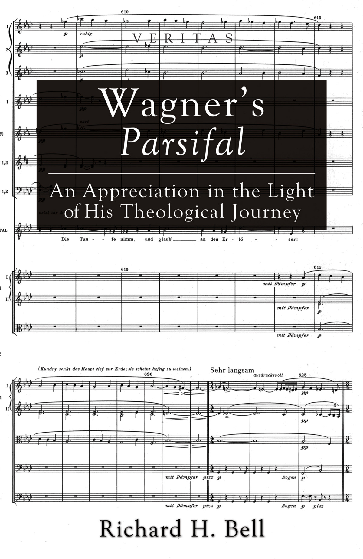 Wagners Parsifal Richard H Bell