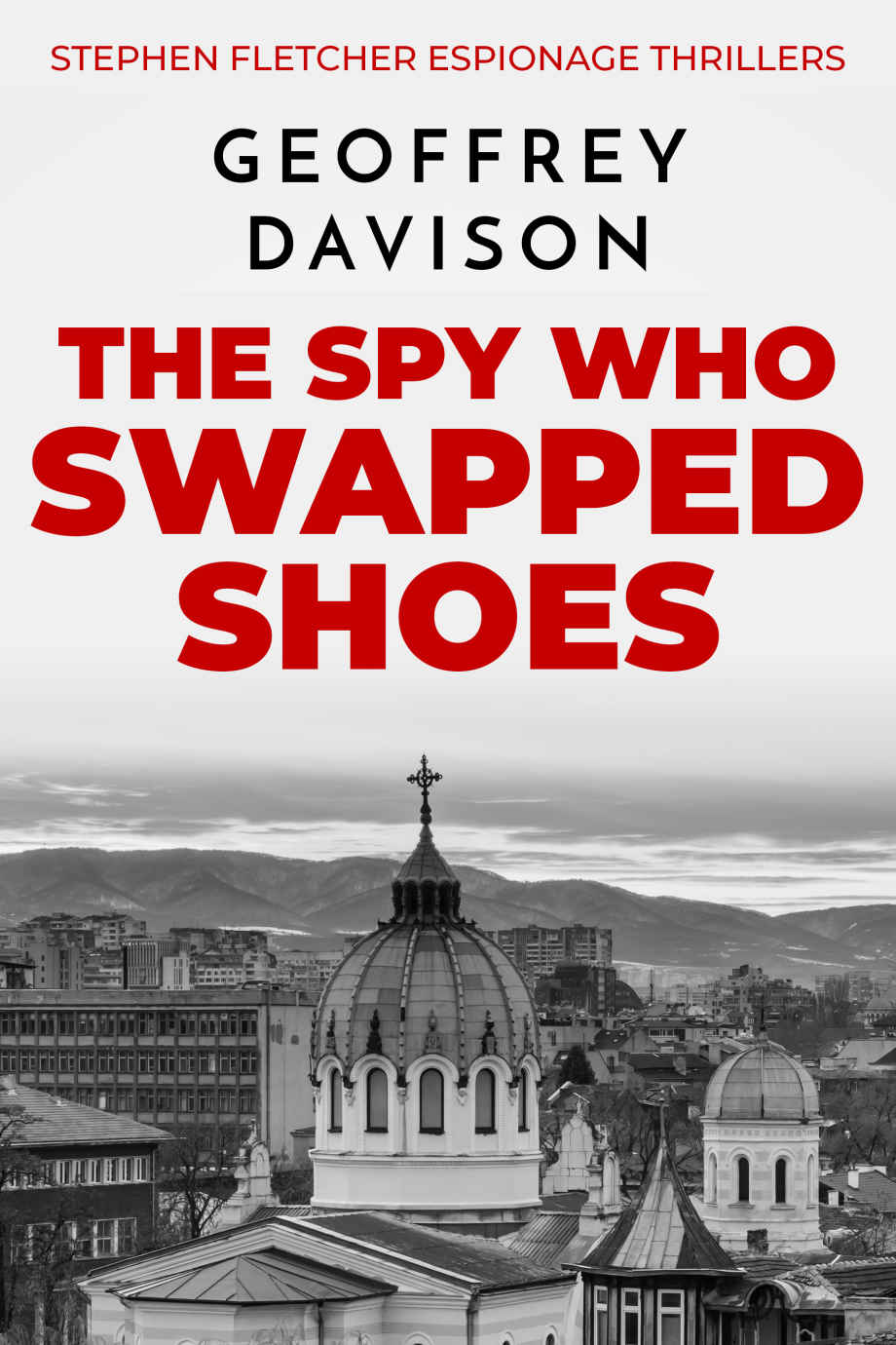 Steven Fletcher 01 The Spy Who Swapped Shoes Geoffrey Davison
