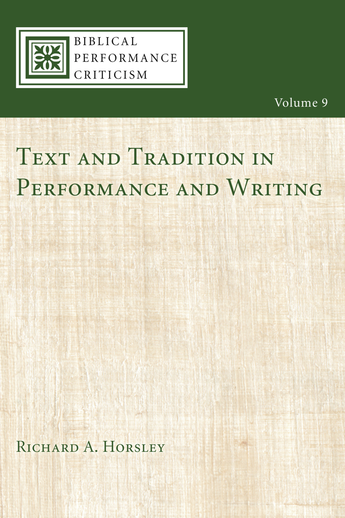 Text And Tradition In Performance And Writing Richard A Horsley